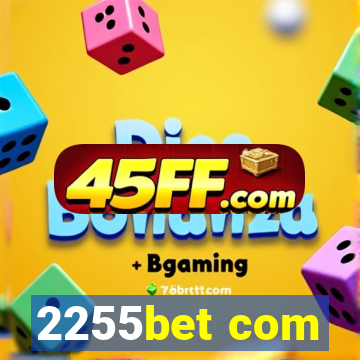 2255bet com